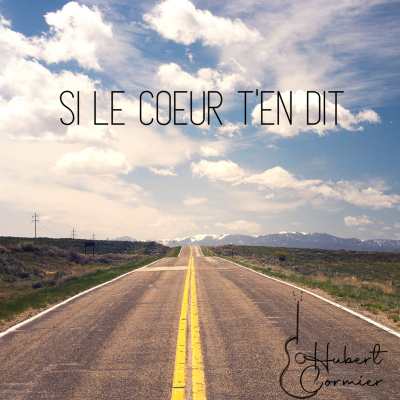 Si le cœur t'en dit  