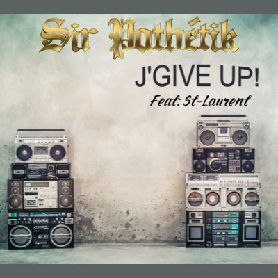 J'Give up (ft. St-Laurent)