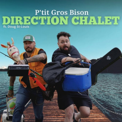 Direction chalet (ft. Doug St-Louis)