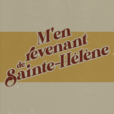 M'en revenant de Sainte-Hélène