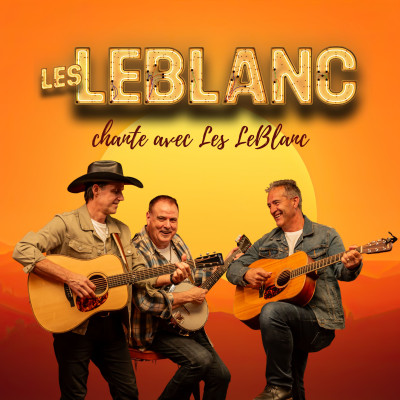 Chante avec Les LeBlanc