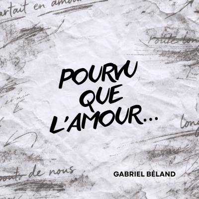 Pourvu que l'amour...
